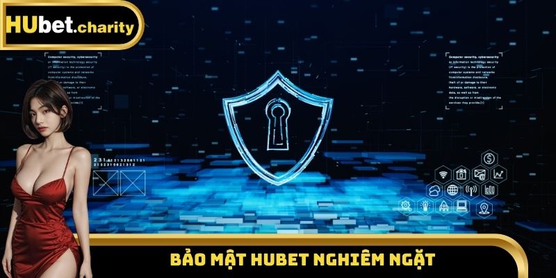 Bảo mật Hubet nghiêm ngặt