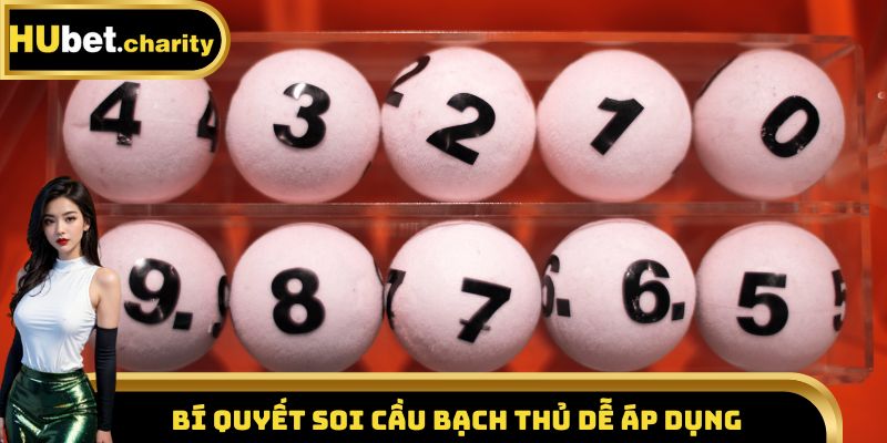 Bí quyết soi cầu bạch thủ dễ áp dụng