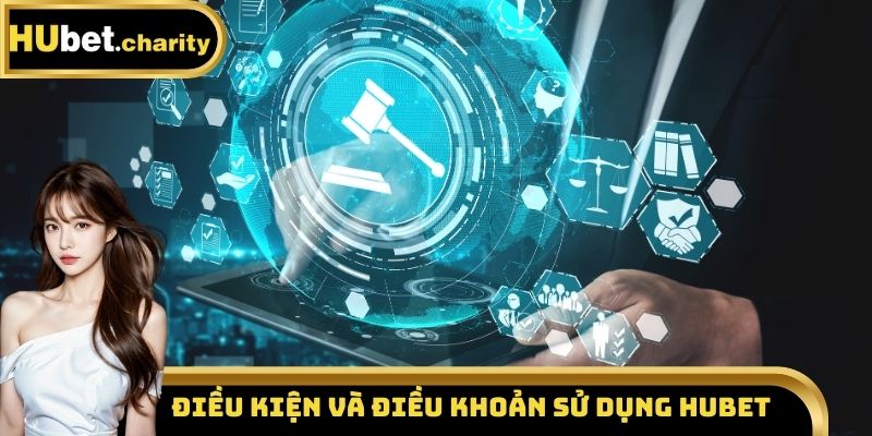 Điều kiện và điều khoản sử dụng Hubet