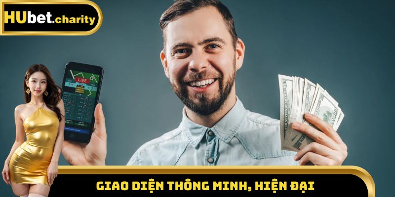 Giao diện thông minh, hiện đại