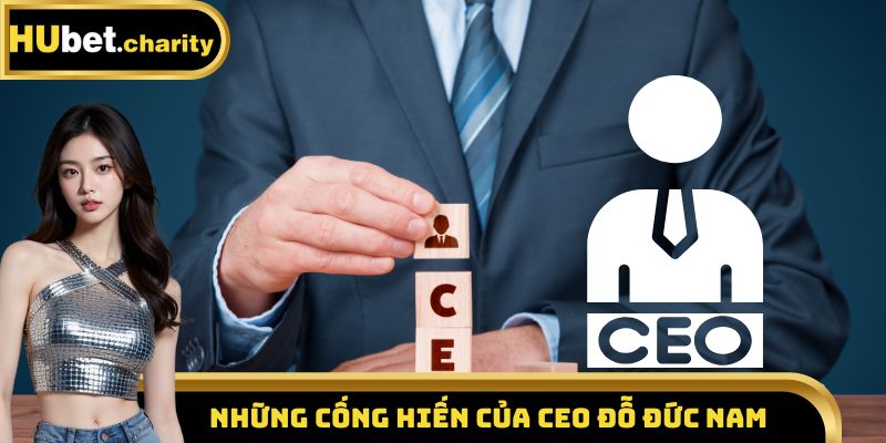 Những cống hiến của CEO Đỗ Đức Nam