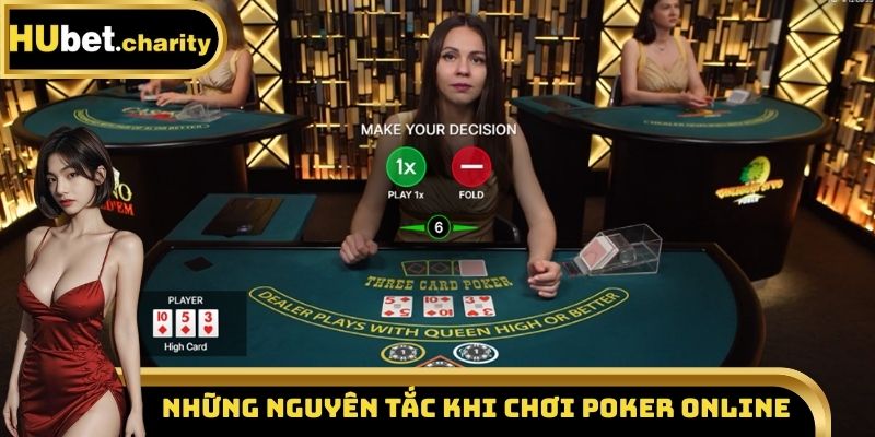 Những nguyên tắc khi chơi Poker online