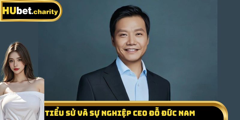 Tiểu sử và sự nghiệp CEO Đỗ Đức Nam