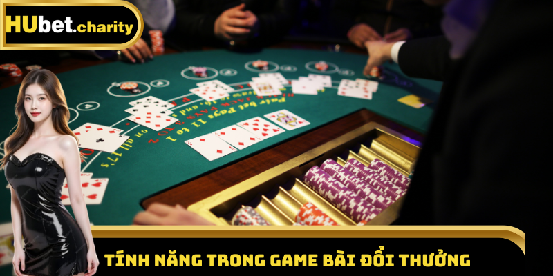Tính năng trong game bài đổi thưởng